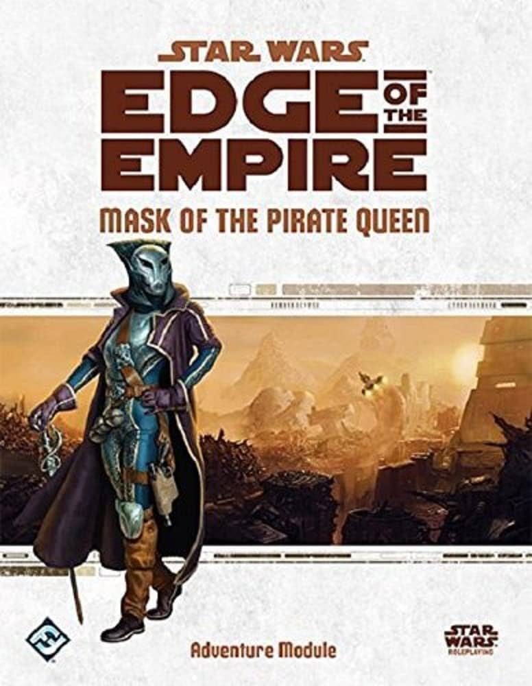 Star Wars: Edge of the Empire - Mask of the Pirate Queen