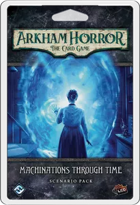 ARKHAM HORROR LCG: Machinations through Time Scenario Pack