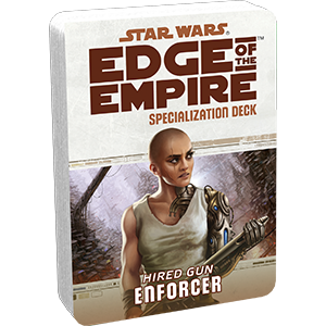 Star Wars: Edge of the Empire: Enforcer